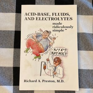 Acid-Base, Fluids, And Electrolytes made ridiculously simple book